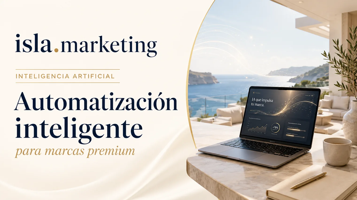 isla.marketing: automatización inteligente para marcas premium
